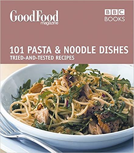 Good Food: Pasta and Noodle Dishes