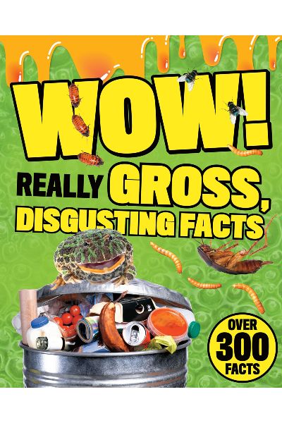 Wow! Really Gross Disgusting Facts