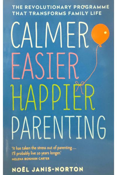 Calmer Easier Happier Parenting