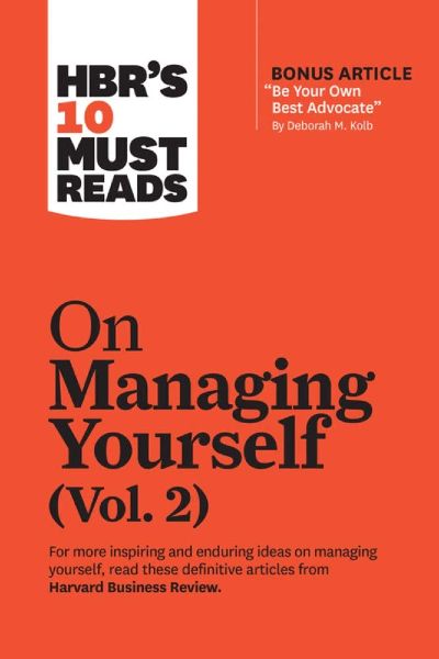 Harvard Business: HBR's 10 Must Reads on Managing Yourself; (Vol. 2)