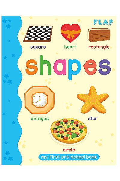 FLAP: Shapes - My First Pre-School Book