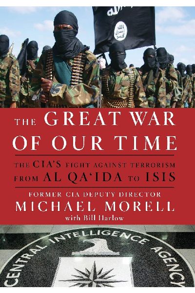 The Great War of Our Time: The CIA's Fight Against Terrorism - From al Qa'ida to ISIS