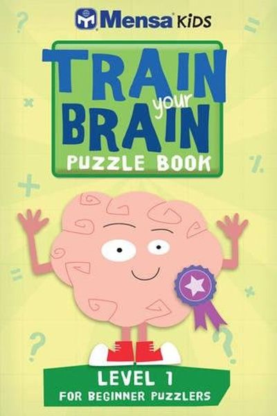 Mensa Kids: Train Your Brain Puzzle Book - Level 1