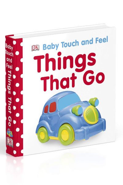 DK: Baby Touch and Feel Things That Go (Board Book)