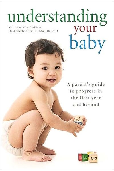 Understanding Your Baby: A Parent's Guide to Progress in the First Year and Beyond