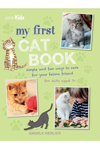 My First Cat Book: Simple and fun ways to care for your feline friend
