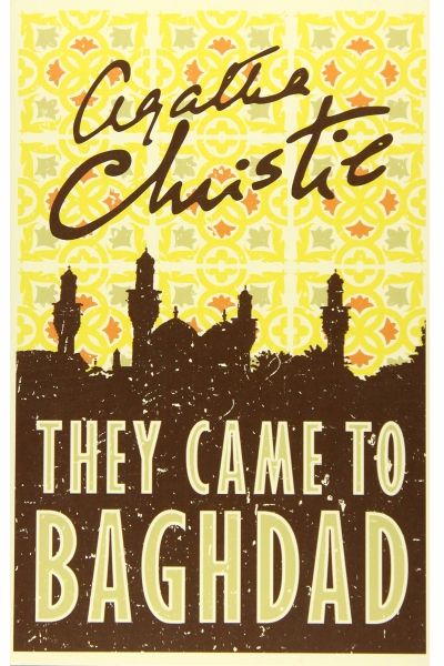 Agatha Christie : They Came To Baghdad