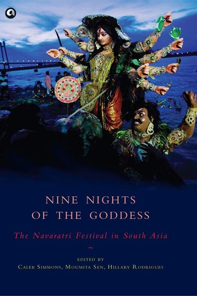 Nine Nights of the Goddess: The Navaratri Festival in South Asia