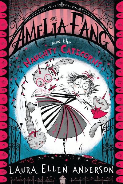 Amelia Fang and the Naughty Caticorns (The Amelia Fang Series)