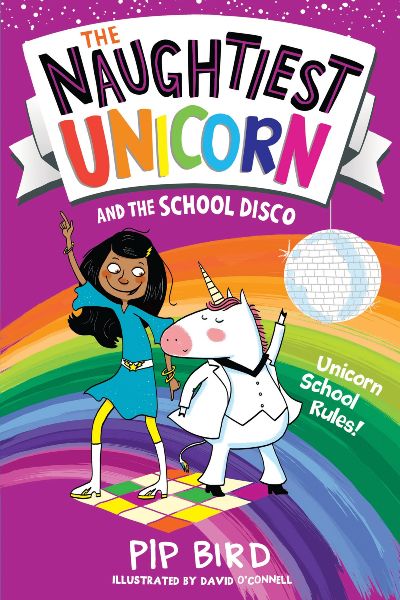 The Naughtiest Unicorn And The School Disco: (The Naughtiest Unicorn series)