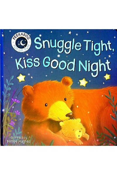 LT: Peekaboo: Snuggle Tight; Kiss Goodnight (Board Book)