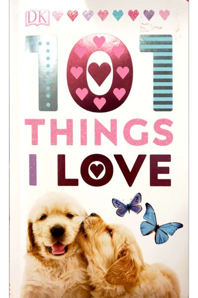 DK: 101 Things I Love (Board Book)