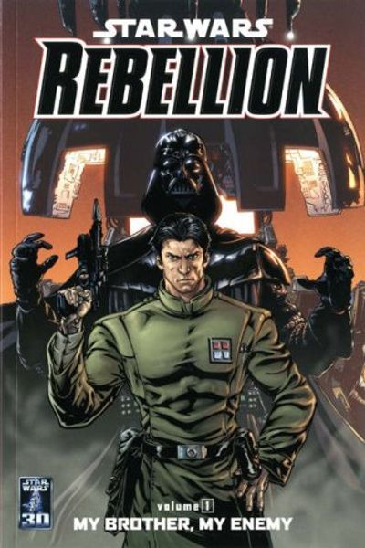 Star Wars: Rebellion: My Brother; My Enemy (Volume :1)