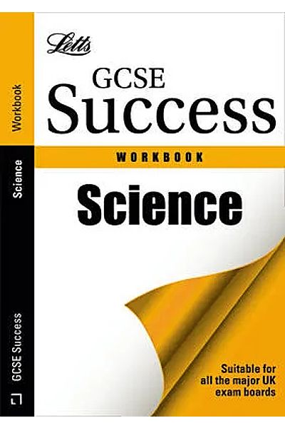 GCSE Success: Science: Revision Workbook