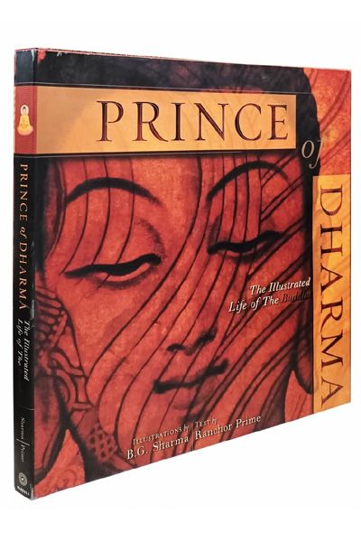 Prince of Dharma: The Illustrated Life of Buddha (The Art of Devotion)
