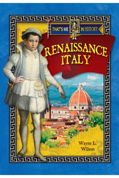 Renaissance Italy (That's Me in History)