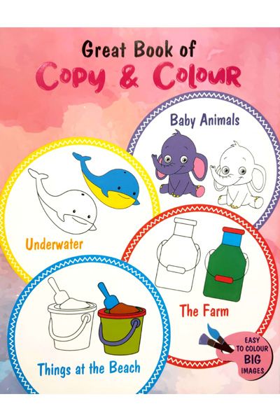 Great Book of Copy & Colour - Baby Animals, Underwater, The Farm, Things at the Beach