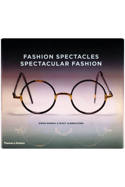 Fashion Spectacles Spectacular Fashion: Eyewear Styles And Shapes From Vintage To 2020