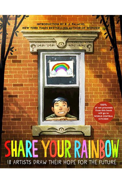 Share Your Rainbow - 18 Artists Draw Their Hope for the Future