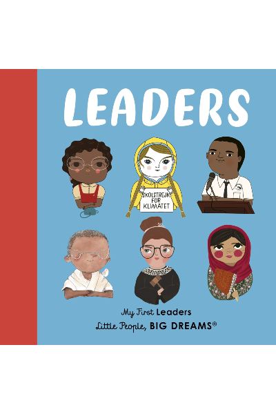 Leaders: My First Leaders (Little People, Big Dreams)