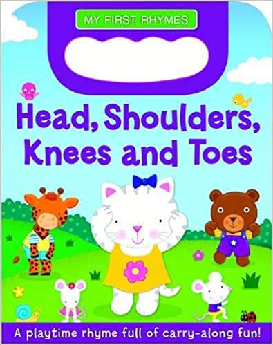 My First Rhymes: Head, Shoulders, Knees and Toes (Carry Handle Board Book)