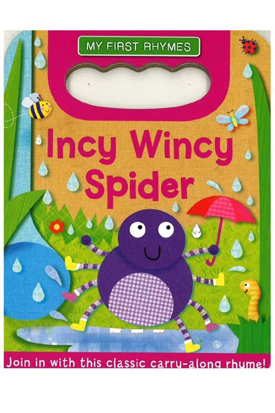 My First Rhymes: Incy Wincy Spider (Carry Handle Board Book) - Bargain ...