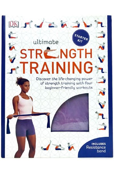 DK: Ultimate Strength Training Starter Kit: Discover The Life-Changing Power Of Strength Training With Four Beginner-Friendly Workouts