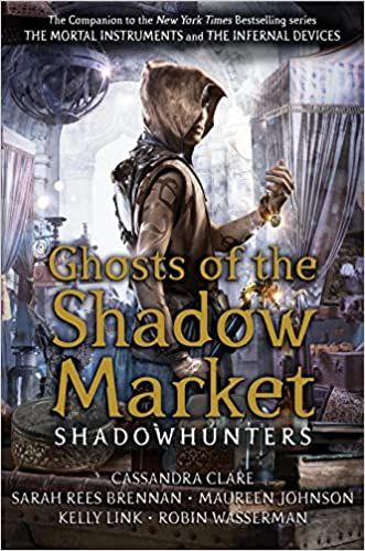 Ghosts of the Shadow Market (Shadowhunters)