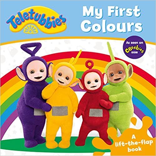 Teletubbies: My First Colours (A Lift-the-Flap Board Book)