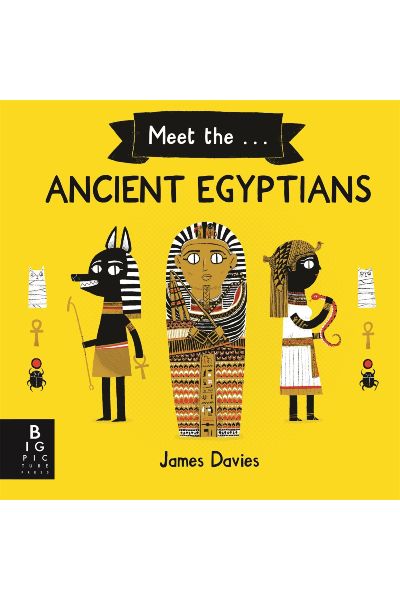 Meet the: Ancient Egyptians