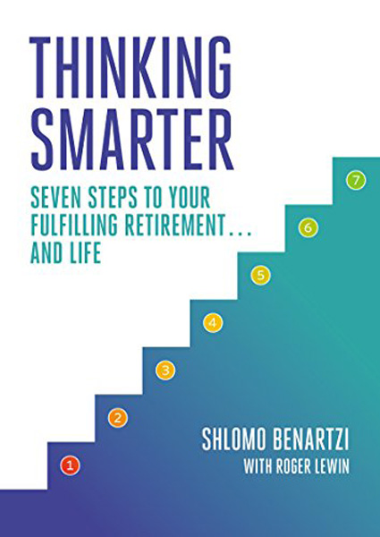 Thinking Smarter: Seven Steps to Your Fulfilling Retirement...and Life