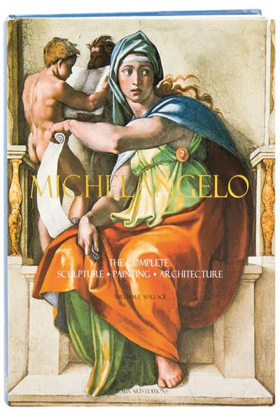 Michelangelo : The Complete Sculpture - Painting - Architecture