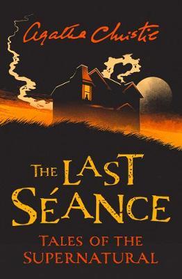 The Last Seance : Tales of the Supernatural