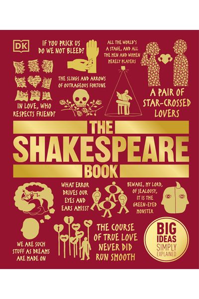 DK: The Shakespeare Book: Big Ideas Simply Explained