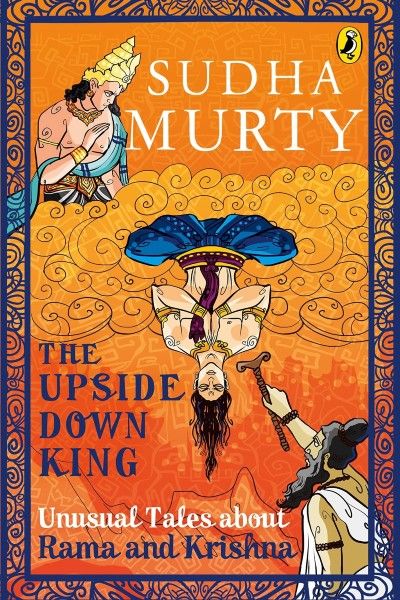 The Upside-Down King : Unusual Tales About Rama And Krishna (P) (Signed Copy)