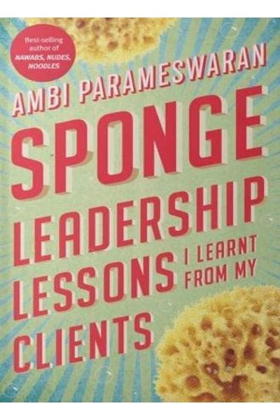 Sponge Leadership: Lessons I Learnt From My Clients (Signed Copy)